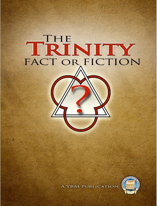 The Trinity Fact or Fiction