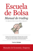 Escuela de Bolsa. Manual de trading - Francisca Serrano
