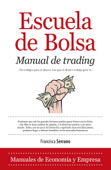 Escuela de Bolsa. Manual de trading - Francisca Serrano