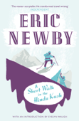 A Short Walk in the Hindu Kush - Eric Newby