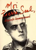 Moi, Pierre Seel, déporté homosexuel - Pierre Seel