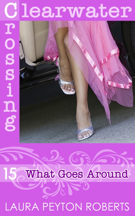 What Goes Around (Clearwater Crossing Series #15)