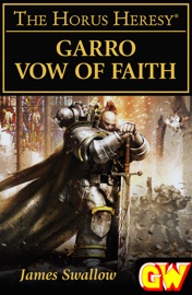 Garro: Vow of Faith - James Swallow by  James Swallow PDF Download