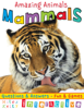 Amazing Animals: Mammals - Miles Kelly