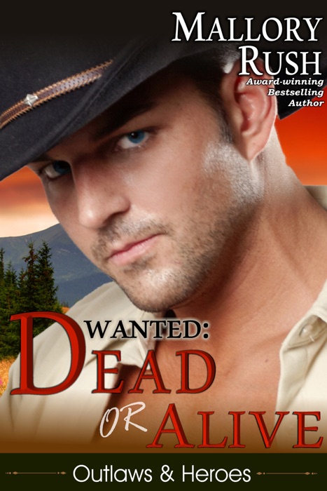 Dead or Alive (Outlaws and Heroes, Book 2)