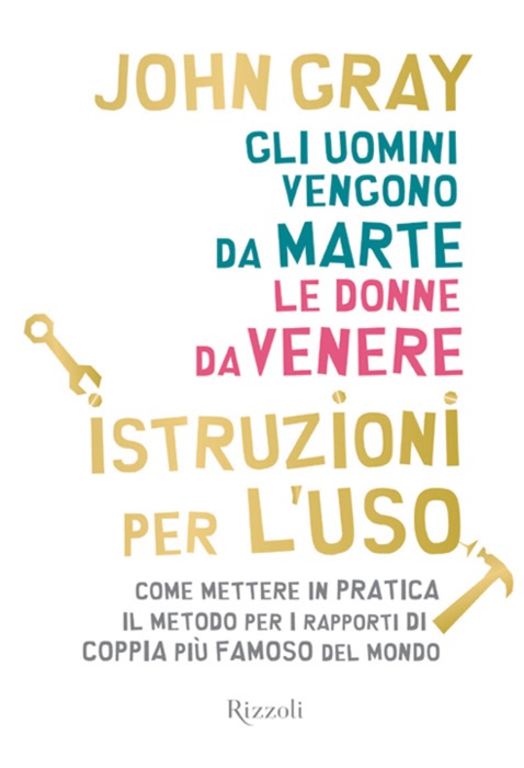 Gli uomini vengono da Marte, le donne da Venere. Istruzioni per l'uso