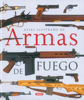 Atlas ilustrado de armas de fuego - Susaeta ediciones