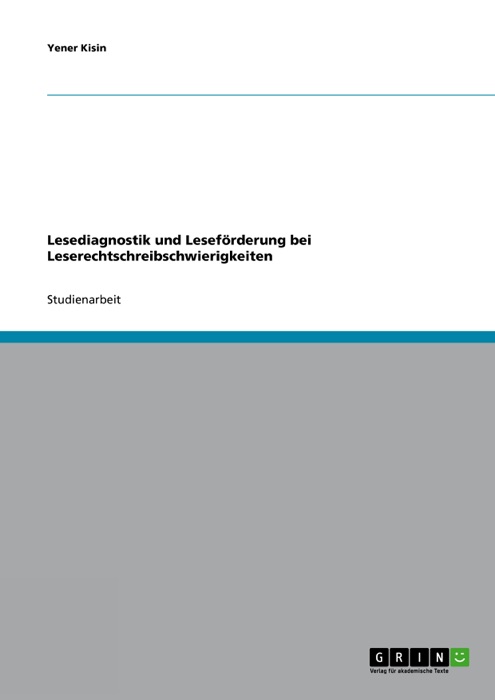 Lesediagnostik und Leseförderung bei Leserechtschreibschwierigkeiten