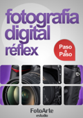 Fotografía Digital Réflex Paso a Paso - Estudio FotoArte