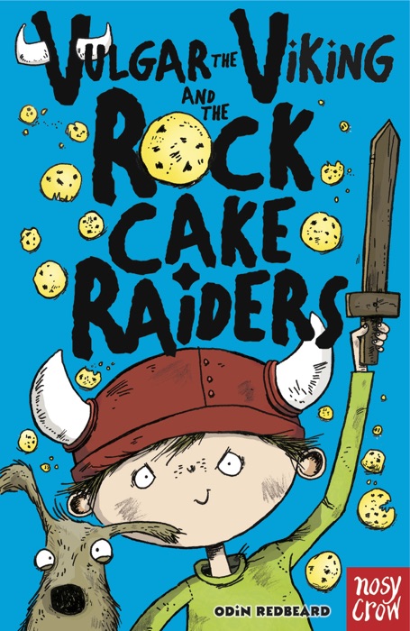 Vulgar the Viking and the Rock Cake Raiders