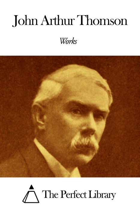 Works of John Arthur Thomson