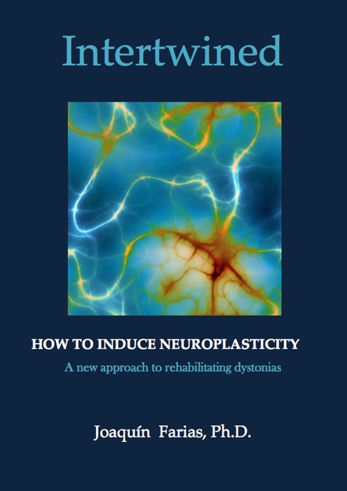 Intertwined: How to Induce Neuroplasticity