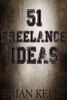 51 Freelance Ideas - Brian Kelly