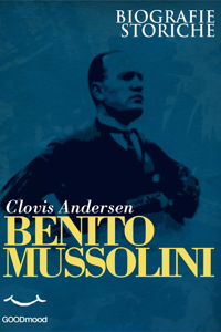 Scarica Libro online Benito Mussolini