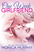 One Week Girlfriend - Monica Murphy