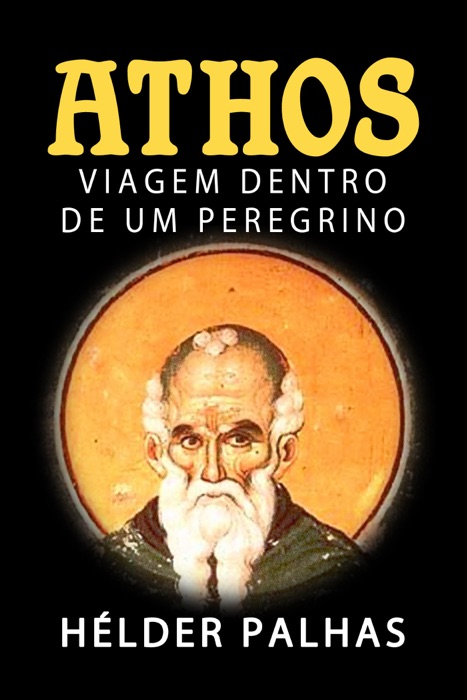 Athos: Viagem dentro de um peregrino