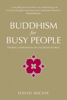 Buddhism for Busy People - David Michie