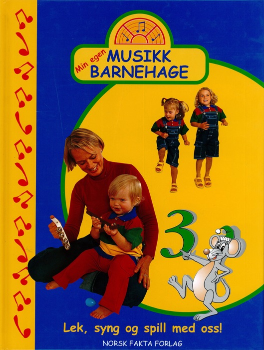 Min egen musikkbarnehage bok 3