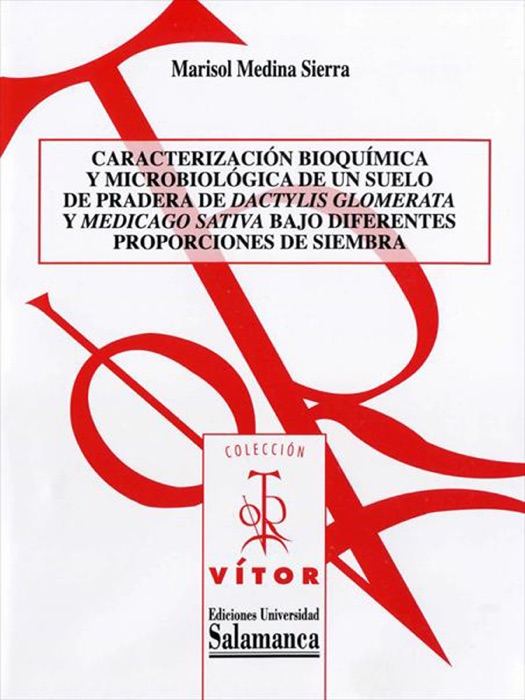 Caracterización Bioquímica y Microbiológica de un Suelo de Pradera de Dactylis Glomerata y Medicago Sativa Bajo Diferentes Proporciones de Siembra