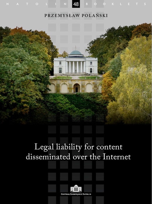 Legal Liability for Content Disseminated Over the Internet
