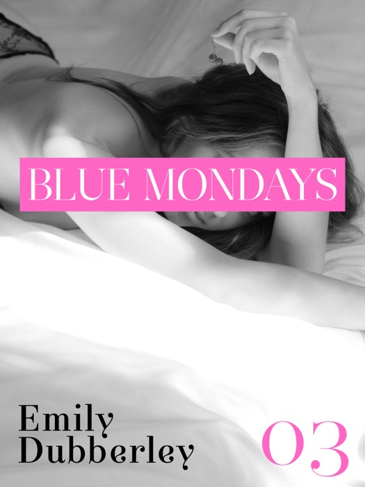 Blue Mondays - 3