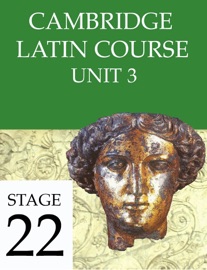 Cambridge Latin Course Unit 3 Stage 22 - University of Cambridge School Classics Project