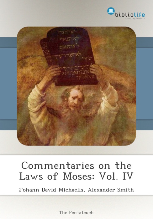 Commentaries on the Laws of Moses: Vol. IV