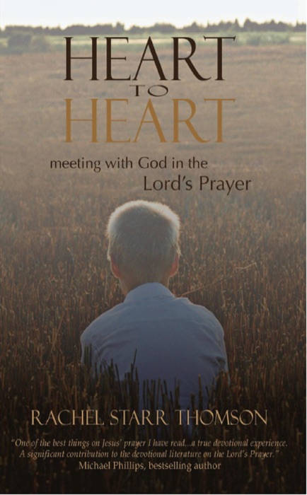 Heart to Heart: Meeting With God in the Lord's Prayer