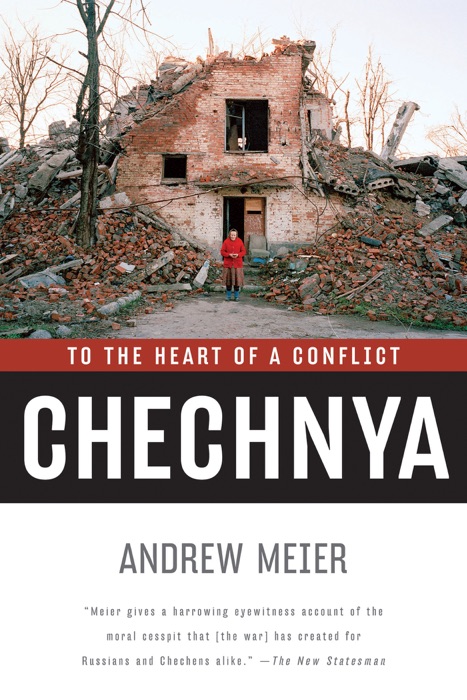 Chechnya: To the Heart of a Conflict