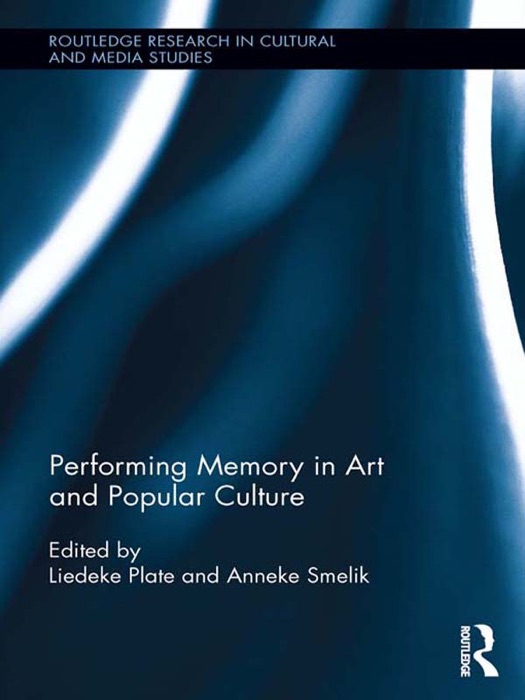 Performing Memory in Art and Popular Culture