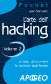 L'arte dell'hacking - Volume 2 - Jon Erickson