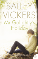 Salley Vickers - Mr Golightly’s Holiday artwork