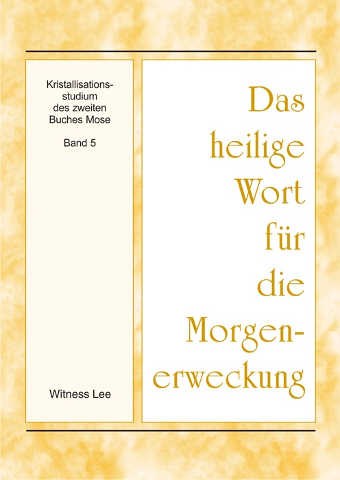 Das heilige Wort für die Morgenerweckung - Kristallisationsstudium des zweiten Buches Mose, Band 5