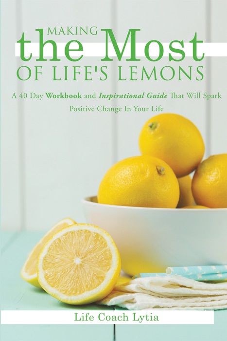 Making The Most Of Life's Lemons