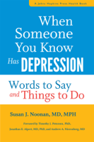 Susan J. Noonan, Timothy J. Petersen & Jonathan E. Alpert - When Someone You Know Has Depression artwork