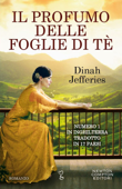 Il profumo delle foglie di tè - Dinah Jefferies