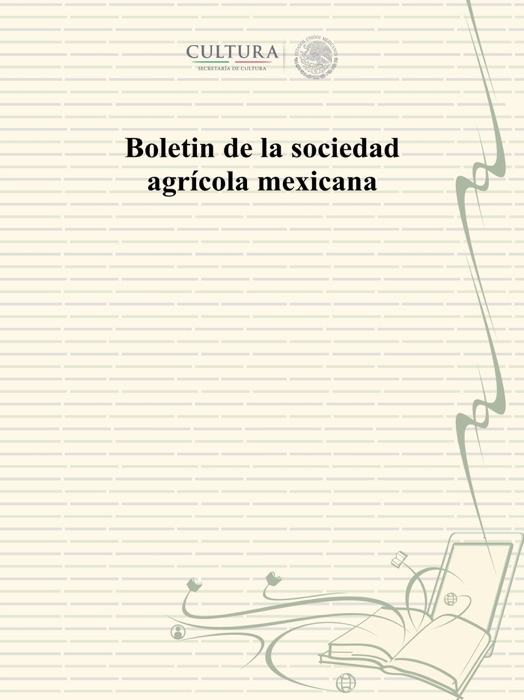 Boletín de la sociedad agrícola mexicana