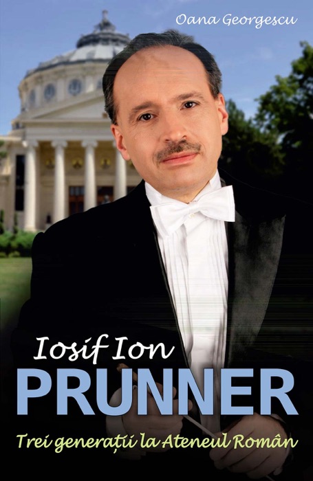 Iosif Ion Prunner. Trei generații la Ateneul Român