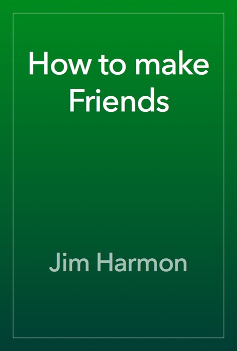How to make Friends