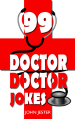 99 Doctor, Doctor Jokes - John Jester