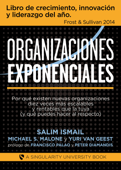 Organizaciones Exponenciales - Salim Ismail, Michael S. Malone & Yuri van Geest