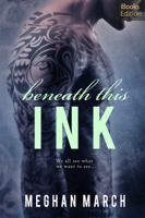 Meghan March - Beneath This Ink (iBooks Edition) artwork