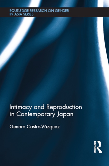 Intimacy and Reproduction in Contemporary Japan