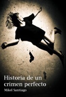 Historia de un Crimen Perfecto ebook Download