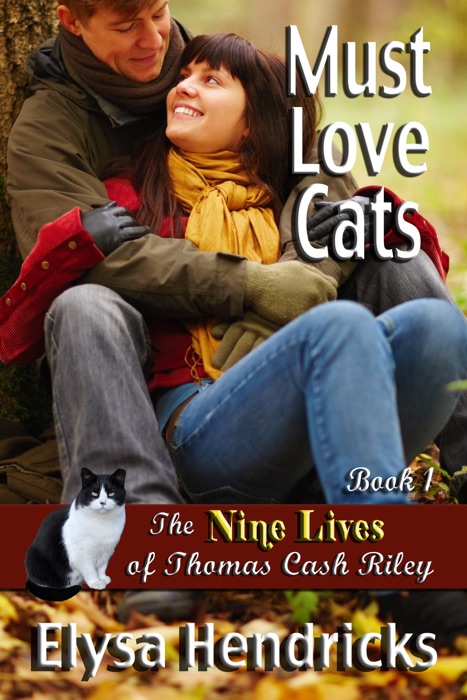 Must Love Cats: Book 1 - The Nine Lives of Thomas Cash Riley
