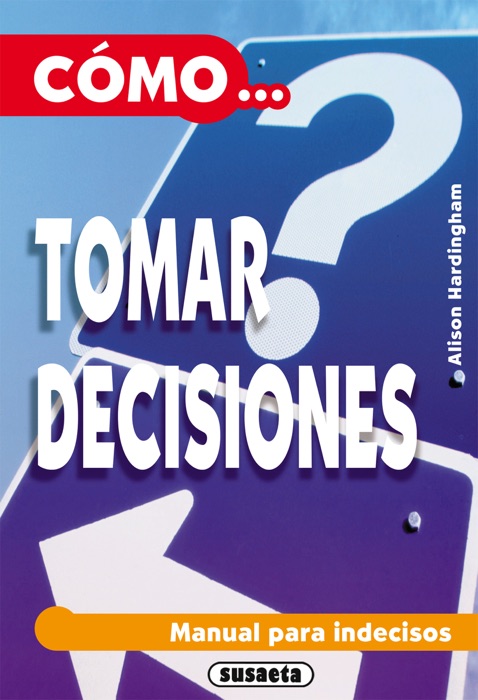 Cómo tomar decisiones