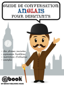 Guide de conversation anglais pour debutants - My Ebook Publishing House