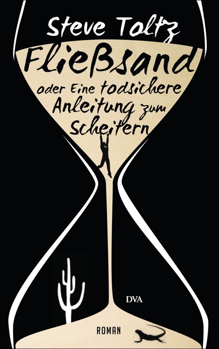 Fließsand oder Eine todsichere Anleitung zum Scheitern