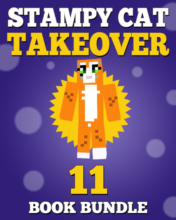 Stampy Cat Takeover: 11 Book Bundle