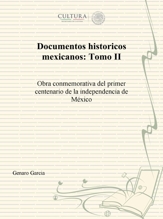 Documentos históricos mexicanos: Tomo II